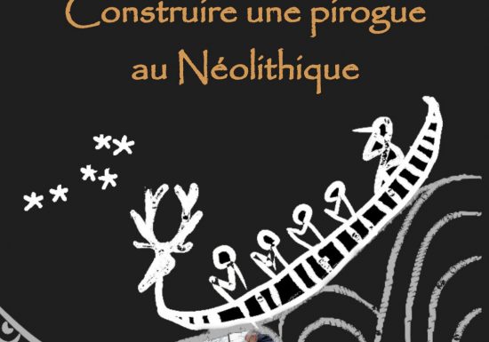 Soirée-ciné débat « 2022 : reconstitution d&rsquo;une pirogue monoxyle du néolithique »